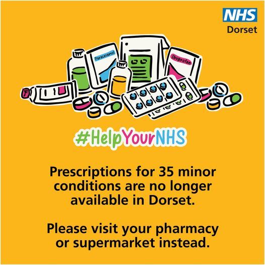 a cartoon image of medications, the NHS Dorset logo and the words #HelpYourNHS   Prescriptions for 35 minor conditions are no longer available in Dorset.  Please visit your pharmacy instead. 